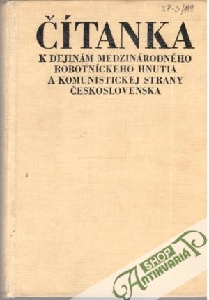 Čítanka k dejinám medzinárodného robotníckeho hnutia... - Kolektív autorov