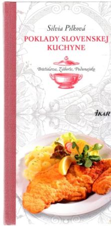 Poklady slovenskej kuchyne - Pilková Silvia