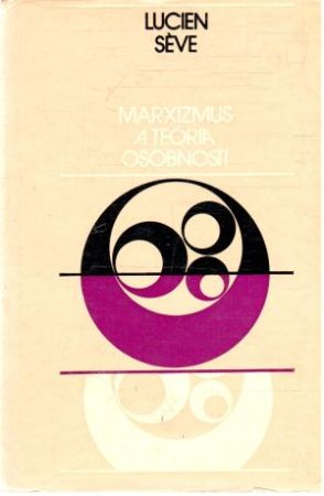 Marxizmus a teória osobnosti - Seve Lucien