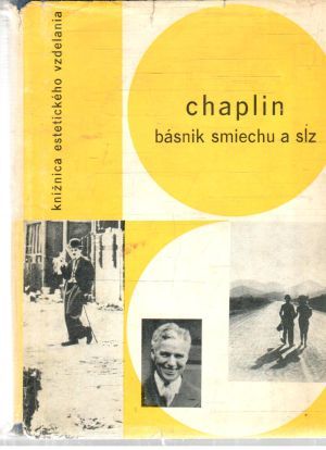 Chaplin - básnik smiechu a sĺz - Kolektív autorov