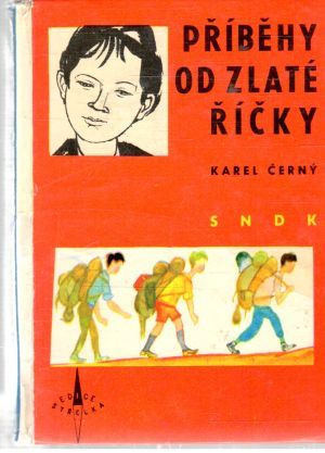 Příběhy od zlaté říčky - Černý Karel