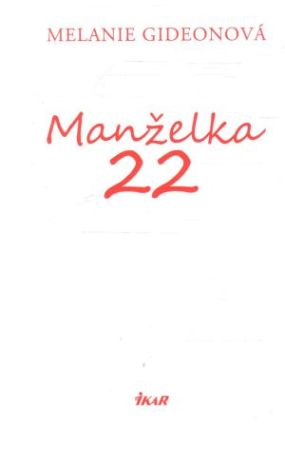 Manželka 22 - Gideonová Melanie