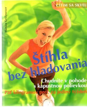 Štíhla bez hladovania - Grillparzer Marion