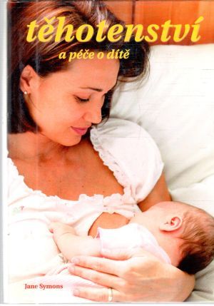 Těhotenství a péče o dítě - Symons Jane