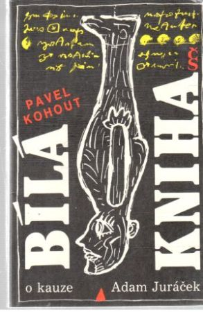 Bílá kniha o kauze Adam Juráček - Kohout Pavel