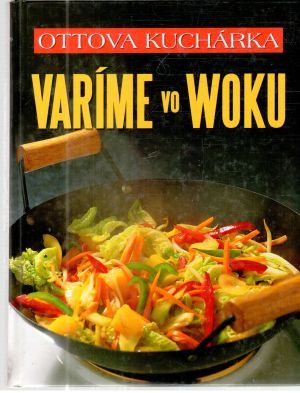 Ottova kuchárka - varíme vo woku - Kolektív autorov