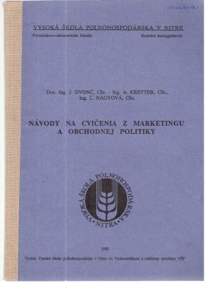 Návody na cvičenia z marketingu a obchodnej politiky - Dvonč, Kretter, Nagyová