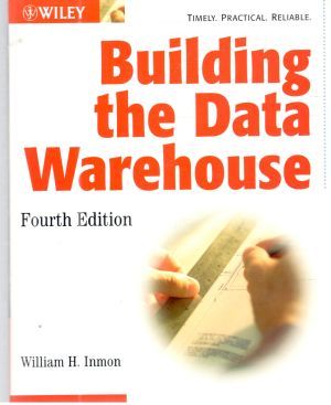 Building the Data Warehouse - Inmon William H.