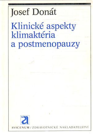 Klinické aspekty klimaktéria a postmenopauzy - Donát Josef