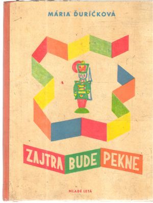 Zajtra bude pekne - Ďuríčková Mária