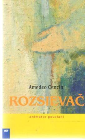 Rozsievač - animátor povolaní - Cencini Amedeo