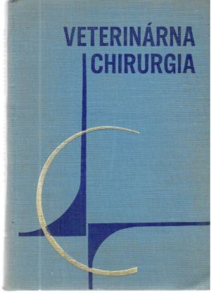 Veterinárna chirurgia - operačná chirurgia - Král, Šutta, Čollák