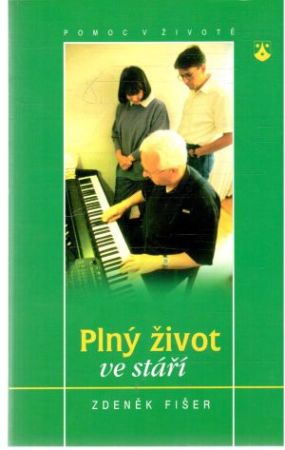 Plný život ve stáří - Fišer Zdeněk
