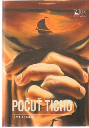 Počuť ticho - Kováčik Jozef