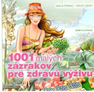 1001 malých zázrakov pre zdravú výživu - Floydová Esme