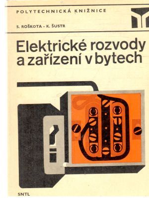 Elektrické rozvody a zařízení v bytech - Roškota, Šustr