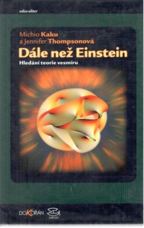 Dále než Einstein - Kaku Michio, Thompsonová Jennifer