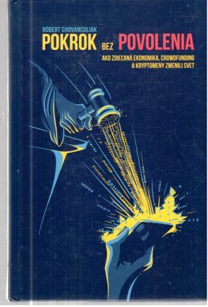Pokrok bez povolenia - Chovanculiak Róbert