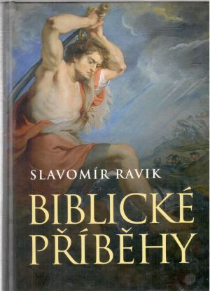 Biblické příběhy - Ravik Slavomír