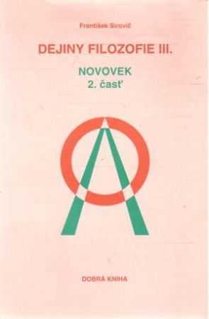 Dejiny filozofie III. - Novovek - 2. časť - Sirovič František