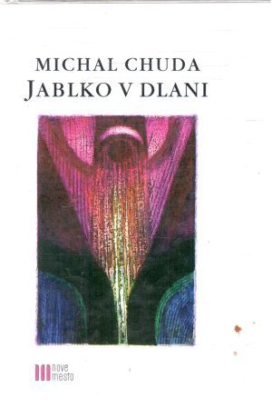 Jablko v dlani - Chuda Michal