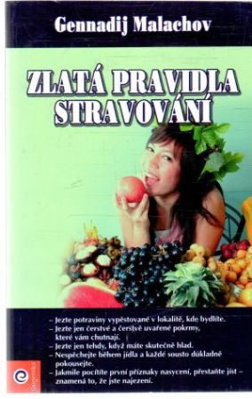 Zlatá pravidla stravování - Malachov Gennadij