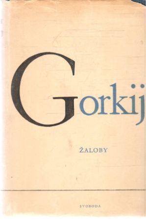 Žaloby - Gorkij Maxim