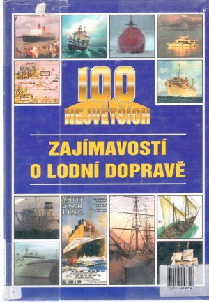 100 největších zajímavostí o lodní dopravě - Tuma Jan