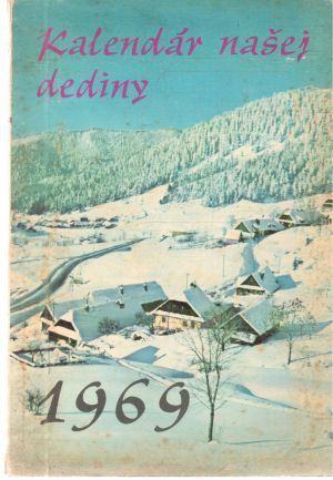 Kalendár našej dediny 1969 - Krippel, Poliak, Bielik