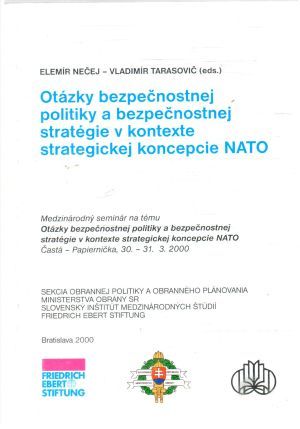 Otázky bezpečnostnej politiky a bezpečnostnej stratégie v kontexte strategickej koncepcie NATO - Nečej, Tarasovič