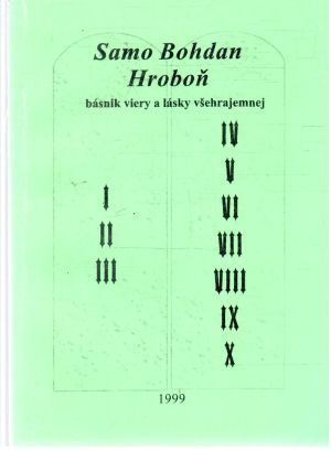 Samo Bohdan Hroboň - básnik viery a lásky všehrajemnej - Hleba Edmund