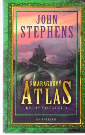 Smaragdový atlas - knihy počátku 1. - Stephens John