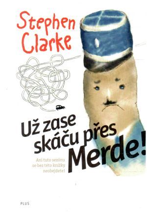 Už zase skášu přes Merde! - Clarke Stephen