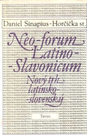 Neo-forum Latino-Slavonicum - Sinapius-Horčička Daniel