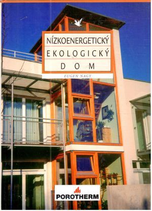 Nízkoenergetický ekologický dom - Nagy Eugen