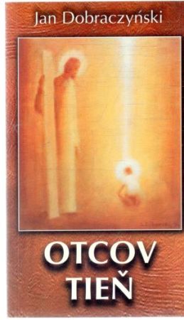 Otcov tieň - Dobraczyński Jan