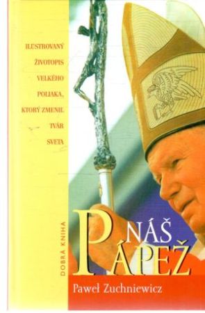Náš pápež - Zuchniewicz Pawel