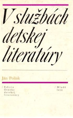 V službách detskej literatúry - Poliak Ján