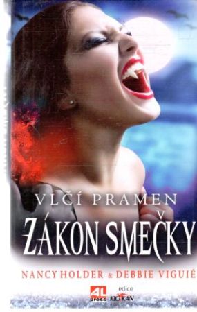 Vlčí pramen - Zákon smečky - Holder, Viguié