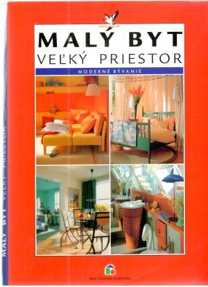 Malý byt veľký priestor - Kolektív autorov