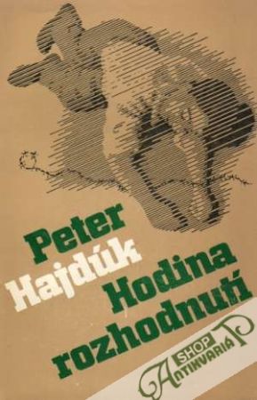 Hodina rozhodnutí - Hajdúk Peter