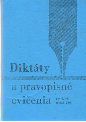 Diktáty a pravopisné cvičenia pre 6. - 9. ročník ZDŠ - Patáková Marta, Rýzková Anna