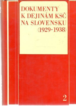 Dokumenty k dejinám KSČ na Slovensku 2. - Filo Milan
