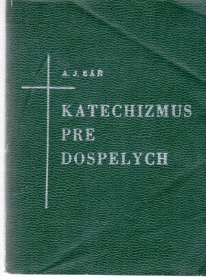Katechizmus pre dospelých - Záň Augustín J.