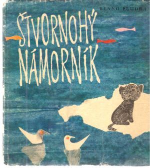 Štvornohý námorník - Pludra Benno