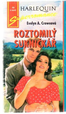 Roztomilý sukničkář - Croweová Evelyn A.