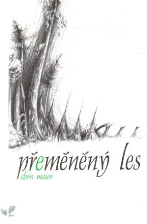 Přeměněný les - Maser Chris