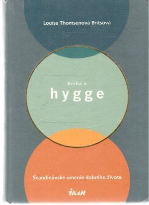 Kniha o hygge - Britsová Louisa Thomsenová