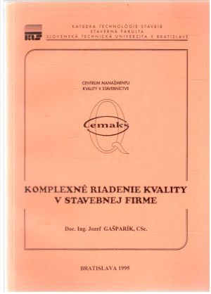 Komplexné riadenie kvality v stavebnej firme - Gašparík Jozef