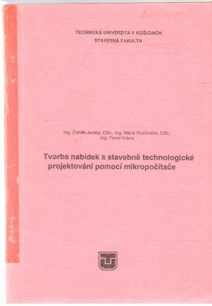 Tvorba nabídek a stavebně technologické projektování pomocí mikropočítače - Jarský, Kozlovská, Vrána